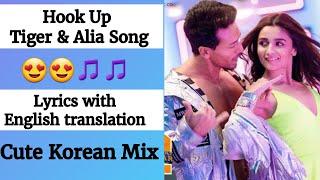 English lyrics-Hook Up Song lyrics with English translation- Student Of The Year 2  Tiger  & Alia