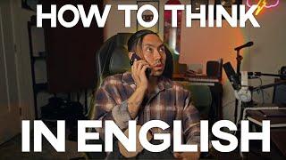 Unlock the Secret to Thinking in English  Stop translating in your head