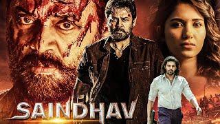 Saindhav 2024 New Released Full Hindi Dubbed Movie  Venkatesh Nawazuddin Arya Shradha