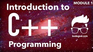 Introduction to C++  Module 1  Tutorial for beginners  Learn programming