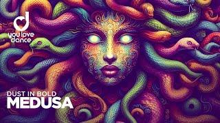 Dust in Bold - Medusa