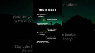 How to be cold