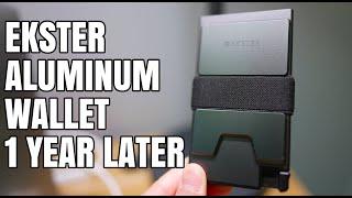 Ekster Aluminum Wallet 1 Year Later Review