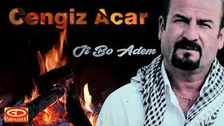 Cengiz Acar - Jî Bo Adem Official Video