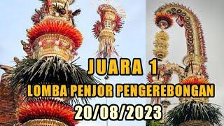 JUARA 1 LOMBA PENJOR AGUNG PENGEREBONGAN 2023