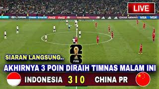 SEDANG BERLANGSUNG‼️China Vs Indonesia Round 3 Kualifikasi Piala Dunia 2026 Zona Asia..