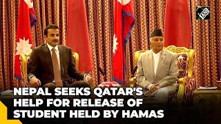 Nepal President urges Qatar Emir to aid release of Nepalese student held by Hamas