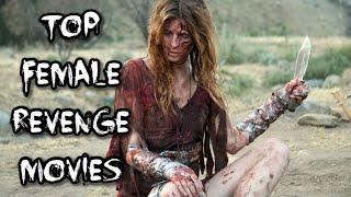 TOP FEMALE REVENGE MOVIES   Revenge movies starring women
