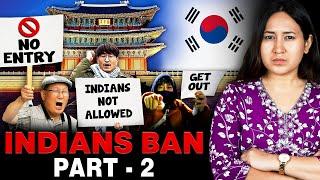 Why are Indians Getting BANNED in South Korea - Part 2 The Conclusion