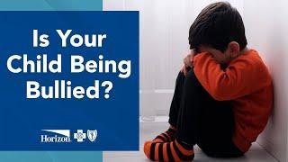 Is Your Child Being Bullied?