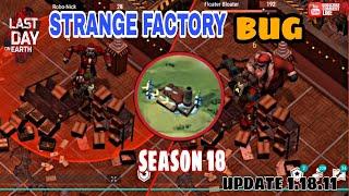 Last Day on Earth Survival    STRANGE FACTORY BUG season 18 update 1.18.11 #LDOE#season18#Robo_Nick