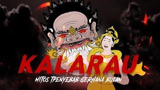 KALARAU - MITOS RAKSASA PENYEBAB GERHANA BULAN