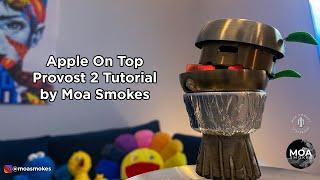 Apple On Top Provost 2 Tutorial by Moa Smokes