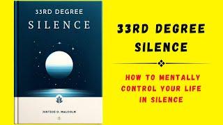 33rd Degree Silence How to Mentally Control Your Life in Silence Audiobook