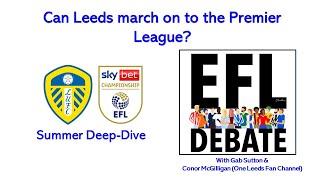Can Leeds march on to the Premier League? ️  Summer Deep-Dives  ft. Conor McGilligan