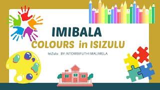 Imibala -Colors in IsiZulu