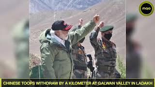 Chinese Troops Withdraw By A Kilometer At Galwan Valley In Ladakh