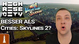 Ist Highrise City BESSER als Cities Skylines 2? Neuer Vacation Season DLC vorgestellt.