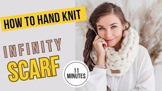 How to hand knit a scarf - 11 Minutes Hand Knitting Infinity Scarf