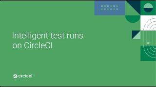 Intelligent test runs on CircleCI