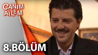 Canım Ailem 8.Bölüm