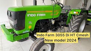 Indo Farm 3055 Di HT Cmesh 60 Hp Full detail review new model 2024