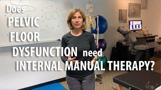 Is Internal Manual Therapy Needed for Pelvic Floor Dysfunction answers Core Pelvic Floor Therapy