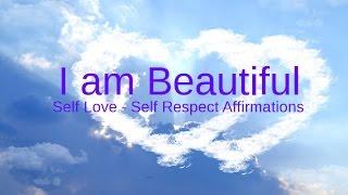 Self-Love Affirmations I am Beautiful Affirm your Self Worth