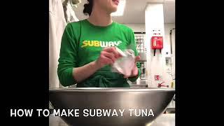 HOW TO MAKE SPECIAL SUBWAY TUNA