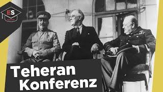 Die Teheran-Konferenz 1943 - Ursachen Themen Folgen - Konferenz von Teheran einfach erklärt