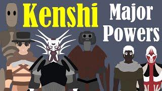 History of Kenshi Major Powers  Documentary