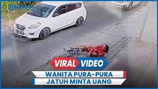 Terekam Wanita Pura-pura Jatuh Terserempet Mobil Modus Minta Uang