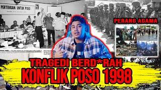 KONFLlK POSO 1998  SEJARAH KELAM BANGSA INDONESIA