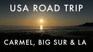 USA ROAD TRIP PART 7 CARMEL + BIG SUR + LOS ANGELES