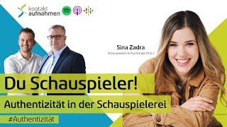 #8 AUTHENTIZITÄT - Interview mit Sina Zadra Schauspielerin & Psychologin