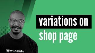 Variations as Single Products for WooCommerce on Shop Page