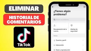 Cómo ELIMINAR Todo tu HISTORIAL de Comentarios de TikTok Funciona