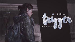 trigger of love - ellie williams