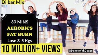 Burn Arm + Leg + Belly Fat - 30mins Aerobics Workout  Dilbar Mix #dancewithdeepti