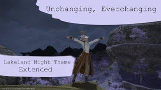 Lakeland Night Theme Extended - Unchanging Everchanging - FFXIV OST