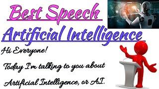 Speech on Artificial Intelligence in English  artificial intelligence speech writing