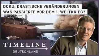 Doku Umbruch vor dem 1. Weltkrieg  Das geschah 1900 - 1914  Timeline Deutschland