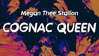 Megan Thee Stallion - Cognac Queen Lyrics  I got that woah na na na