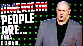 What British People Really Think Of Americans  Dara Ó Briain