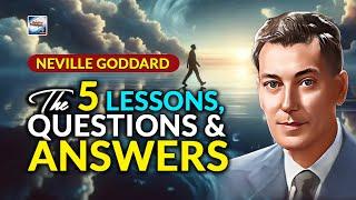 Neville Goddard - The Five Lessons Questions And Answers