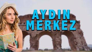 Efeler Dİyarı Aydın  Aydın Merkezde Gezilecek Yerler