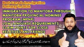 Manitoba PNP Skilled Worker Overseas  Behtreen Option hai for Canada Pr jaldi kren