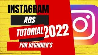 INSTAGRAM ADS TUTORIAL FOR BEGINNERS 2022