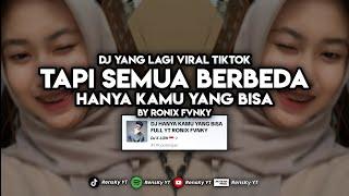 DJ TAPI SEMUA BERBEDA HANYA KAMU YANG BISA BY RONIX FVNKY‼️ DJ TERBARU 2023‼️