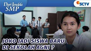 Wih Wih Murid Baru Sekolah Agni Kece Parah  Dari Jendela SMP  - Episode 749